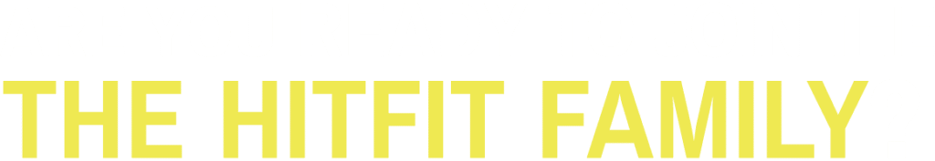 Are Your Ready TO Join The HitFit Family?